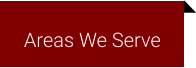 Areas We Serve